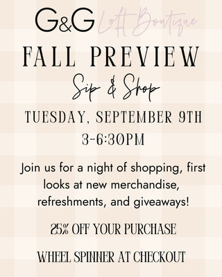 G&G Loft Boutique Fall Preview Sip & Shop – September 9th