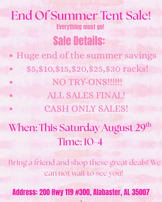 End of Summer Tent Sale! Everything Must Go!