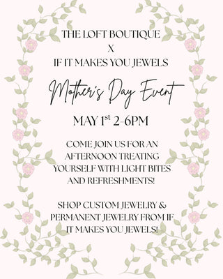 Celebrate Mother’s Day at The Loft Boutique
