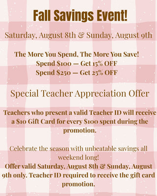 Fall Savings Event - The More You Spend, The More You Save!