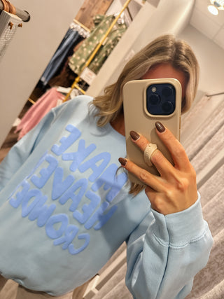 Make Heaven Crowded Sweatshirt